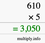 How to calculate 610 times 5 using long multiplication How to calculate 610 times 5 using long multiplication