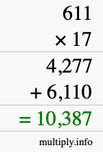 How to calculate 611 times 17 using long multiplication How to calculate 611 times 17 using long multiplication