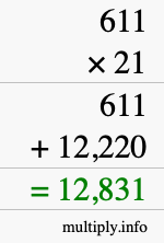 How to calculate 611 times 21 using long multiplication How to calculate 611 times 21 using long multiplication
