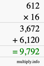 How to calculate 612 times 16 using long multiplication How to calculate 612 times 16 using long multiplication