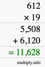 How to calculate 612 times 19 using long multiplication How to calculate 612 times 19 using long multiplication