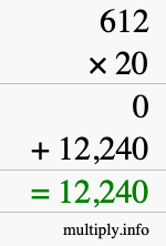 How to calculate 612 times 20 using long multiplication How to calculate 612 times 20 using long multiplication
