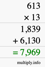 How to calculate 613 times 13 using long multiplication How to calculate 613 times 13 using long multiplication