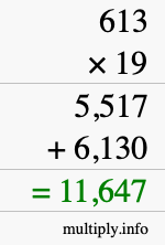 How to calculate 613 times 19 using long multiplication How to calculate 613 times 19 using long multiplication