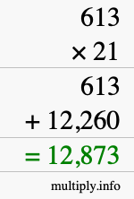 How to calculate 613 times 21 using long multiplication How to calculate 613 times 21 using long multiplication