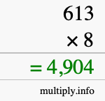 How to calculate 613 times 8 using long multiplication How to calculate 613 times 8 using long multiplication