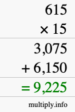 How to calculate 615 times 15 using long multiplication How to calculate 615 times 15 using long multiplication