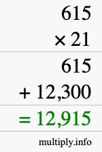 How to calculate 615 times 21 using long multiplication How to calculate 615 times 21 using long multiplication
