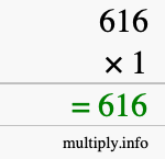 How to calculate 616 times 1 using long multiplication How to calculate 616 times 1 using long multiplication