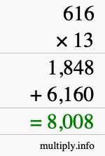 How to calculate 616 times 13 using long multiplication How to calculate 616 times 13 using long multiplication