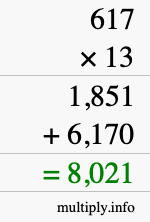 How to calculate 617 times 13 using long multiplication How to calculate 617 times 13 using long multiplication