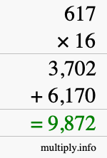 How to calculate 617 times 16 using long multiplication How to calculate 617 times 16 using long multiplication