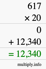 How to calculate 617 times 20 using long multiplication How to calculate 617 times 20 using long multiplication