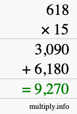 How to calculate 618 times 15 using long multiplication How to calculate 618 times 15 using long multiplication