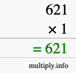 How to calculate 621 times 1 using long multiplication How to calculate 621 times 1 using long multiplication