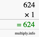 How to calculate 624 times 1 using long multiplication How to calculate 624 times 1 using long multiplication