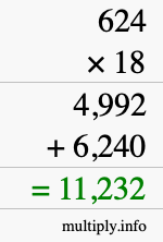 How to calculate 624 times 18 using long multiplication How to calculate 624 times 18 using long multiplication