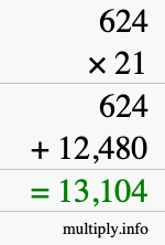How to calculate 624 times 21 using long multiplication How to calculate 624 times 21 using long multiplication