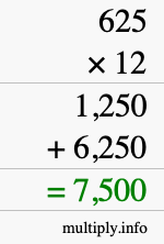 How to calculate 625 times 12 using long multiplication How to calculate 625 times 12 using long multiplication