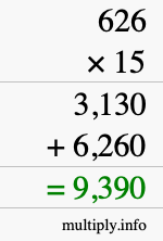 How to calculate 626 times 15 using long multiplication How to calculate 626 times 15 using long multiplication