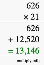 How to calculate 626 times 21 using long multiplication How to calculate 626 times 21 using long multiplication