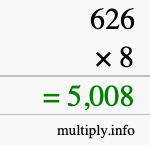 How to calculate 626 times 8 using long multiplication How to calculate 626 times 8 using long multiplication
