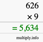 How to calculate 626 times 9 using long multiplication How to calculate 626 times 9 using long multiplication