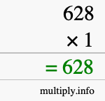 How to calculate 628 times 1 using long multiplication