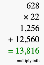 How to calculate 628 times 22 using long multiplication How to calculate 628 times 22 using long multiplication