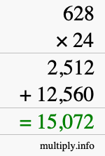 How to calculate 628 times 24 using long multiplication How to calculate 628 times 24 using long multiplication