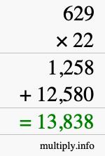 How to calculate 629 times 22 using long multiplication How to calculate 629 times 22 using long multiplication