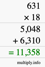 How to calculate 631 times 18 using long multiplication How to calculate 631 times 18 using long multiplication