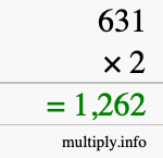 How to calculate 631 times 2 using long multiplication How to calculate 631 times 2 using long multiplication