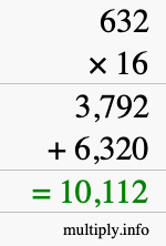 How to calculate 632 times 16 using long multiplication How to calculate 632 times 16 using long multiplication