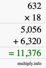How to calculate 632 times 18 using long multiplication How to calculate 632 times 18 using long multiplication