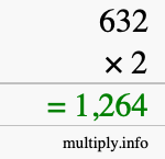 How to calculate 632 times 2 using long multiplication How to calculate 632 times 2 using long multiplication