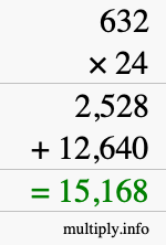 How to calculate 632 times 24 using long multiplication How to calculate 632 times 24 using long multiplication
