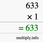 How to calculate 633 times 1 using long multiplication