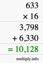 How to calculate 633 times 16 using long multiplication How to calculate 633 times 16 using long multiplication