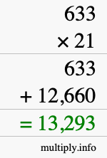 How to calculate 633 times 21 using long multiplication How to calculate 633 times 21 using long multiplication
