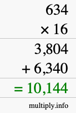 How to calculate 634 times 16 using long multiplication How to calculate 634 times 16 using long multiplication