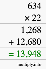 How to calculate 634 times 22 using long multiplication How to calculate 634 times 22 using long multiplication