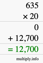 How to calculate 635 times 20 using long multiplication How to calculate 635 times 20 using long multiplication