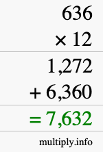 How to calculate 636 times 12 using long multiplication How to calculate 636 times 12 using long multiplication
