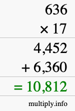 How to calculate 636 times 17 using long multiplication How to calculate 636 times 17 using long multiplication