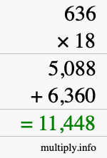 How to calculate 636 times 18 using long multiplication How to calculate 636 times 18 using long multiplication