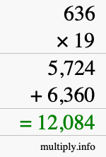 How to calculate 636 times 19 using long multiplication