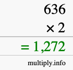 How to calculate 636 times 2 using long multiplication How to calculate 636 times 2 using long multiplication