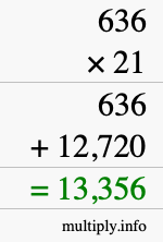How to calculate 636 times 21 using long multiplication How to calculate 636 times 21 using long multiplication