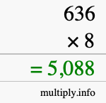 How to calculate 636 times 8 using long multiplication How to calculate 636 times 8 using long multiplication